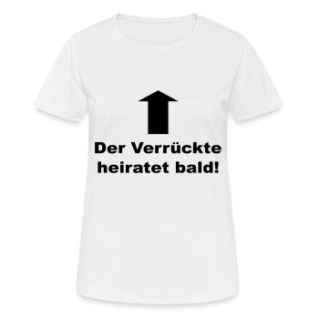 Junggesellenabschied: Der Verrückte heiratet bald! - Frauen T-Shirt atmungsaktiv - Weiß - Vorne - AI Model Female 172 dark (172cm)