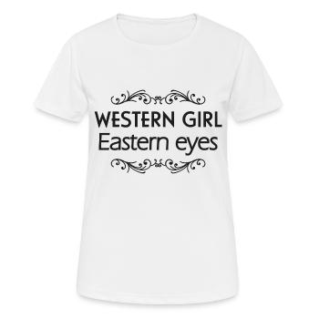 WESTERN GIRL EASTERN EYES - Women's Breathable T-Shirt - white - Front - AI Model Female 172 dark (172cm)
