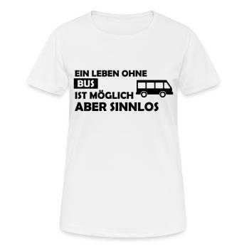 ein leben ohne bus - Frauen T-Shirt atmungsaktiv - Weiß - Vorne - AI Model Female 172 dark (172cm)