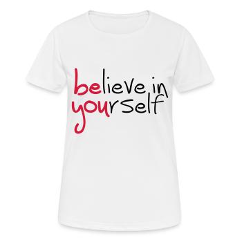 Slogan believe in yourself. believe in yourself - Women's Breathable T-Shirt - white - Front - AI Model Female 172 dark (172cm)