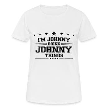 Ich bin Johnny, der Johnny Dinge macht - Frauen T-Shirt atmungsaktiv - Weiß - Vorne - AI Model Female 172 dark (172cm)