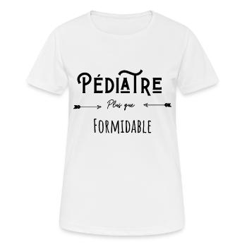 Pédiatre plus que formidable humour citation - T-shirt respirant Femme - blanc - Devant - AI Model Female 172 dark (172cm)