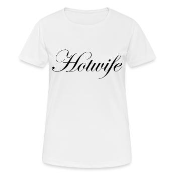 Hotwife - Frauen T-Shirt atmungsaktiv - Weiß - Vorne - AI Model Female 172 dark (172cm)