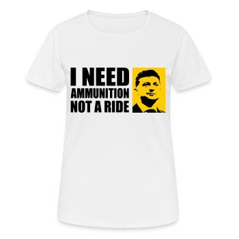 I need ammunition not a ride - Women's Breathable T-Shirt - white - Front - AI Model Female 172 dark (172cm)