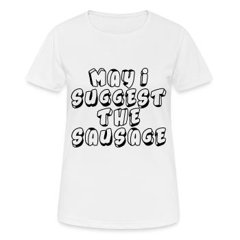 May I Suggest The Sausage 4 - Women's Breathable T-Shirt - white - Front - AI Model Female 172 dark (172cm)