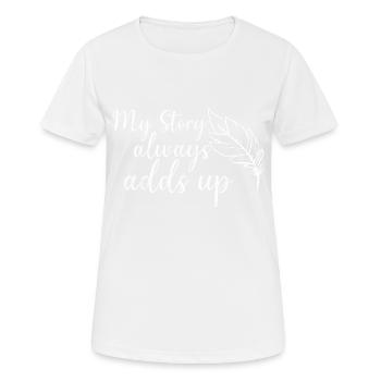 Mon histoire s’additionne toujours 3 - T-shirt respirant Femme - blanc - Devant - AI Model Female 172 dark (172cm)