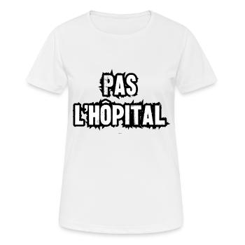 pas l'hôpital - T-shirt respirant Femme - blanc - Devant - AI Model Female 172 dark (172cm)