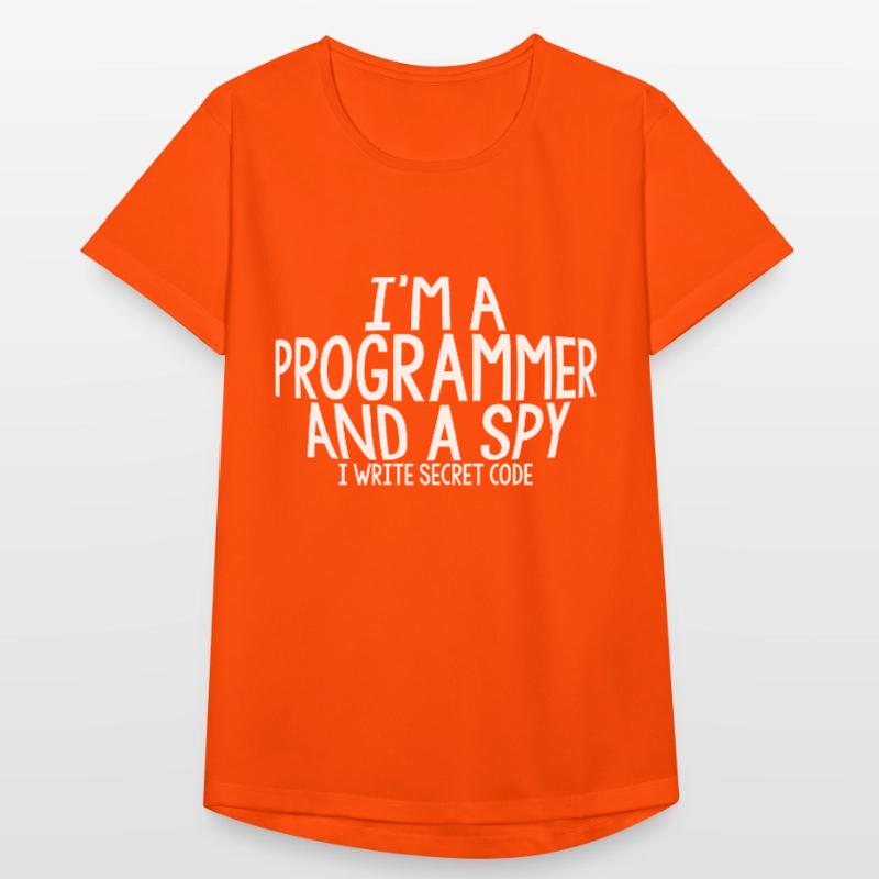 I'm A Programmer And A Spy, I Write Secret Code Frauen T-Shirt atmungsaktiv
