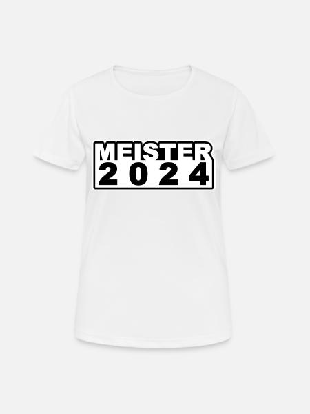 Meister 2024 - Frauen T-Shirt atmungsaktiv - Weiß