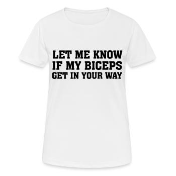 Let Me Know If My Biceps... - T-shirt respirant Femme - blanc - Devant - AI Model Female 172 dark (172cm)
