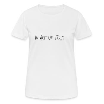 DANS L’ART EN QUI NOUS AVONS CONFIANCE - T-shirt respirant Femme - blanc - Devant - AI Model Female 172 dark (172cm)