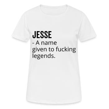Jesse ein Name, der Fucking Legends gegeben wurde - Frauen T-Shirt atmungsaktiv - Weiß - Vorne - AI Model Female 172 dark (172cm)