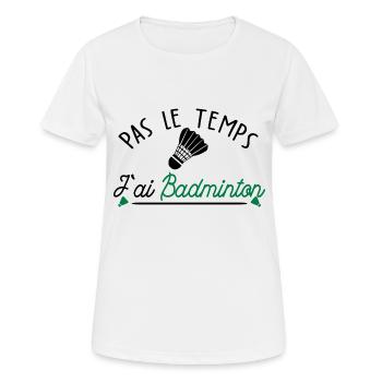 pas le temps j ai Badminton - T-shirt respirant Femme - blanc - Devant - AI Model Female 172 dark (172cm)