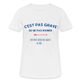 C'est pas grave de ne pas m'aimer - T-shirt respirant Femme - blanc - Devant - AI Model Female 172 dark (172cm)