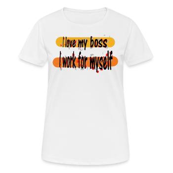 Beste Motivation Ich liebe meine Arbeit Ich arbeite für mich selbst - Frauen T-Shirt atmungsaktiv - Weiß - Vorne - AI Model Female 172 dark (172cm)