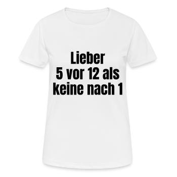 Macho disant: plutôt 5 à 12 que rien à 1 - T-shirt respirant Femme - blanc - Devant - AI Model Female 172 dark (172cm)