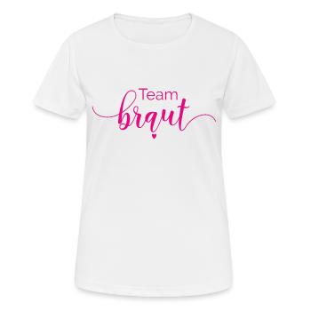 Brautshirts Schrift Braut pink Team - Frauen T-Shirt atmungsaktiv - Weiß - Vorne - AI Model Female 172 dark (172cm)
