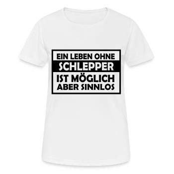 ein leben ohne schlepper - Frauen T-Shirt atmungsaktiv - Weiß - Vorne - AI Model Female 172 dark (172cm)