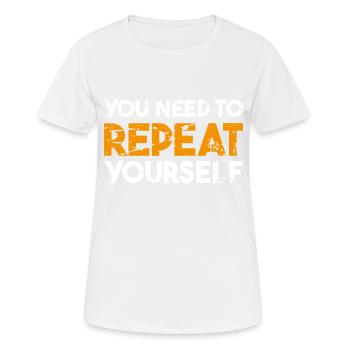 Vous devez vous répéter - T-shirt respirant Femme - blanc - Devant - AI Model Female 172 dark (172cm)