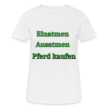 Pferd kaufen - Frauen T-Shirt atmungsaktiv - Weiß - Vorne - AI Model Female 172 dark (172cm)