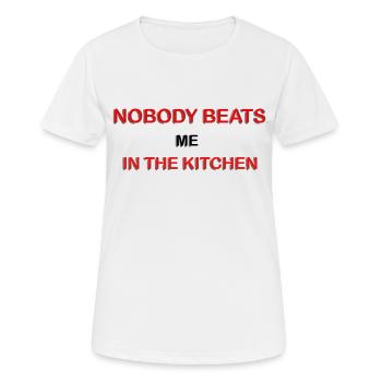 Nobody Beats Me In The Kitchen - Women's Breathable T-Shirt - white - Front - AI Model Female 172 dark (172cm)