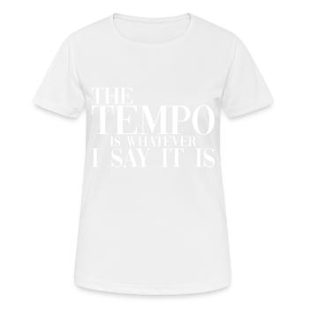 Le tempo est ce que je dis, c’est - T-shirt respirant Femme - blanc - Devant - AI Model Female 172 dark (172cm)
