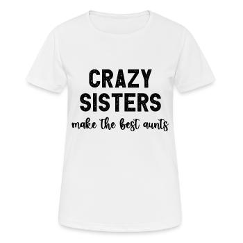 Crazy Sisters fait les meilleures tantes Lustiges Tante - T-shirt respirant Femme - blanc - Devant - AI Model Female 172 dark (172cm)