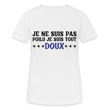 Je ne suis pas poilu je suis tout DOUX - T-shirt respirant Femme - blanc - Devant - AI Model Female 172 dark (172cm)