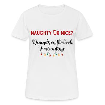 Naughty or nice? Depends on the book I'm reading - Women's Breathable T-Shirt - white - Front - AI Model Female 172 dark (172cm)