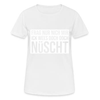 Berliner Dialekt ick wees nüscht Berlinerin slang - Frauen T-Shirt atmungsaktiv - Weiß - Vorne - AI Model Female 172 dark (172cm)