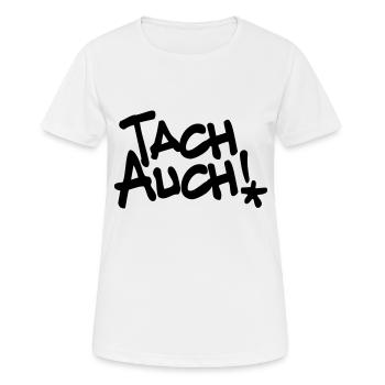 Tach auch, Guten Tag, Farben editierbar - Frauen T-Shirt atmungsaktiv - Weiß - Vorne - AI Model Female 172 dark (172cm)