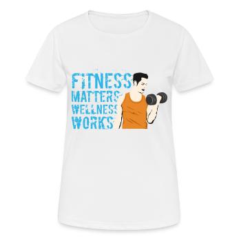 fitness matters wellness works - Women's Breathable T-Shirt - white - Front - AI Model Female 172 dark (172cm)