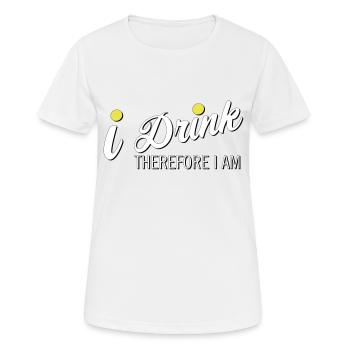 Ich trinke, also bin ich - Frauen T-Shirt atmungsaktiv - Weiß - Vorne - AI Model Female 172 dark (172cm)