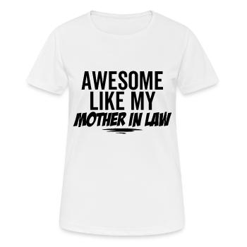 Großartig wie meine Schwiegermutter - Frauen T-Shirt atmungsaktiv - Weiß - Vorne - AI Model Female 172 dark (172cm)