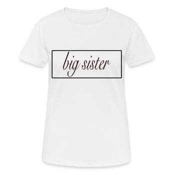 Big Sister - Women's Breathable T-Shirt - white - Front - AI Model Female 172 dark (172cm)