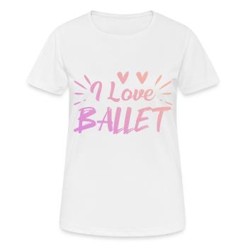 I love ballet - Women's Breathable T-Shirt - white - Front - AI Model Female 172 dark (172cm)