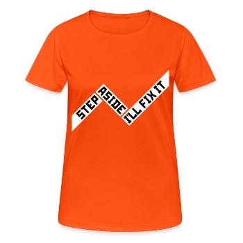 Step Aside I'll Fix It for Fixing Repairman Repair - Women's Breathable T-Shirt - neon orange - Front - AI Model Female 172 dark (172cm)