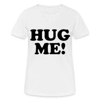 Hug me! - T-shirt respirant Femme - blanc - Devant - AI Model Female 172 dark (172cm)