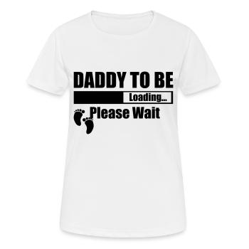 Daddy To Be Loading Please Wait - Women's Breathable T-Shirt - white - Front - AI Model Female 172 dark (172cm)