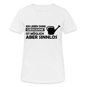 ein leben ohne gießkanne - Frauen T-Shirt atmungsaktiv - Weiß - Vorne - AI Model Female 172 dark (172cm)