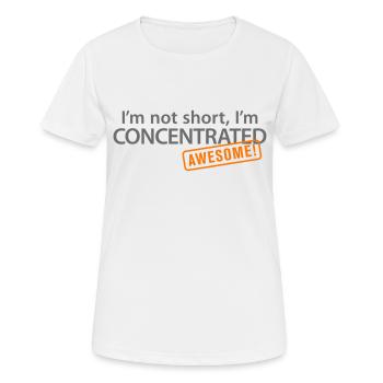 I'm not short, I'm concentrated awesome concentrate - Women's Breathable T-Shirt - white - Front - AI Model Female 172 dark (172cm)