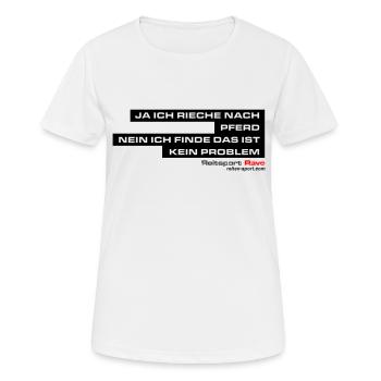 JA ich rieche nach Pferd! Nein ich finde das.... - Frauen T-Shirt atmungsaktiv - Weiß - Vorne - AI Model Female 172 dark (172cm)