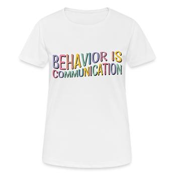 Behavior Is Communication 12 - Women's Breathable T-Shirt - white - Front - AI Model Female 172 dark (172cm)