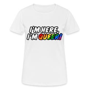 Je suis là, je suis queer ! - T-shirt respirant Femme - blanc - Devant - AI Model Female 172 dark (172cm)