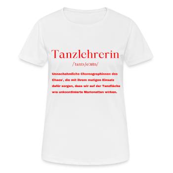 Tanzlehrerin Definition - Frauen T-Shirt atmungsaktiv - Weiß - Vorne - AI Model Female 172 dark (172cm)