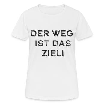Der Weg ist das Ziel! - Frauen T-Shirt atmungsaktiv - Weiß - Vorne - AI Model Female 172 dark (172cm)