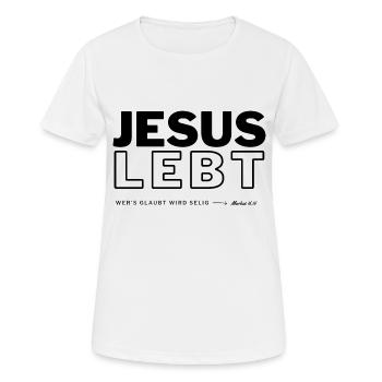 Jesus Lebt ( Wer´s glaubt wird selig) - Frauen T-Shirt atmungsaktiv - Weiß - Vorne - AI Model Female 172 dark (172cm)