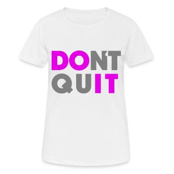 Do it Dont Quit - Frauen T-Shirt atmungsaktiv - Weiß - Vorne - AI Model Female 172 dark (172cm)