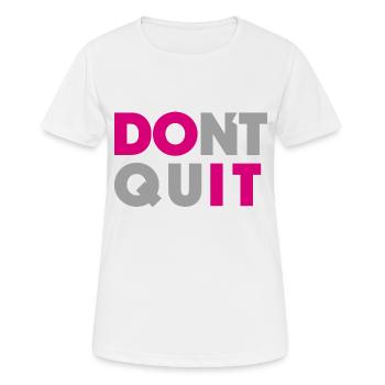 dont quit do it - Frauen T-Shirt atmungsaktiv - Weiß - Vorne - AI Model Female 172 dark (172cm)