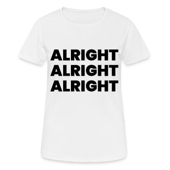 Alright alright alright - Women's Breathable T-Shirt - white - Front - AI Model Female 172 dark (172cm)